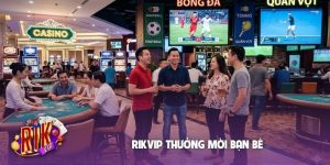 Rikvip thưởng mời bạn bè